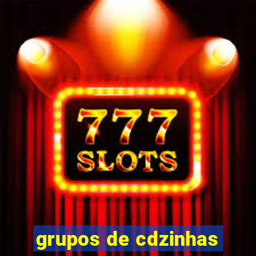 grupos de cdzinhas